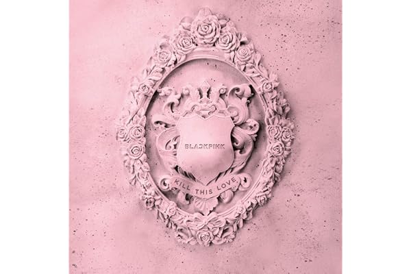 BLACKPINK — Kill This Love