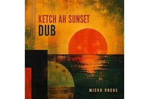 Micko Roche — Ketch Ah Sunset Dub