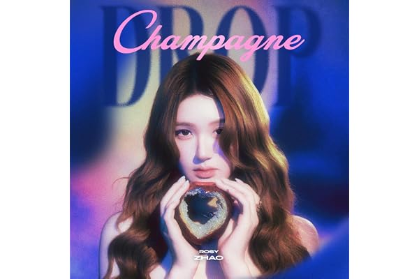 赵露思 Rosy — Champagne Drop