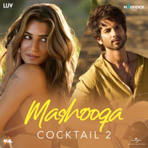 Pritam, Mahmood, Raghav Chaitanya, Amitabh Bhattacharya & Ruaa Kayy — Mashooqa (From “Cocktail 2”)