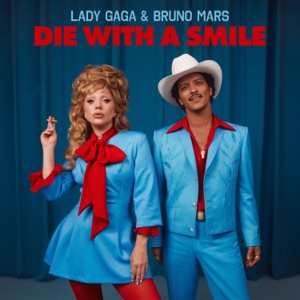 Lady Gaga & Bruno Mars — Die With A Smile