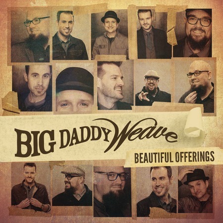 Big Daddy Weave — The Lion and the Lamb