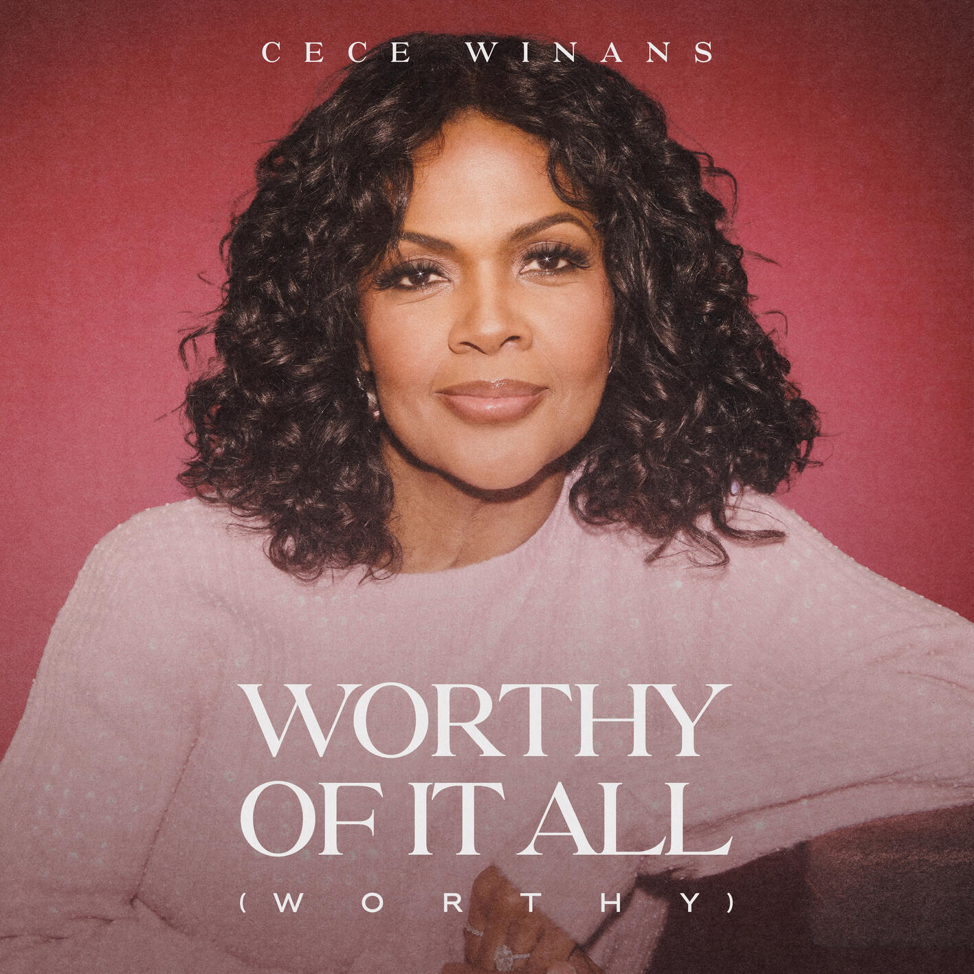 CeCe Winans — Worthy Of It All (Worthy)
