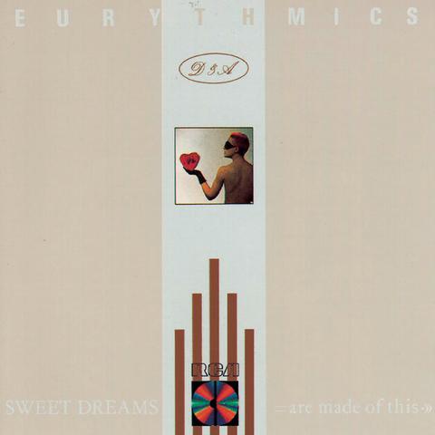 Eurythmics, Annie Lennox, Dave Stewart — Sweet Dreams (Are Made of This)