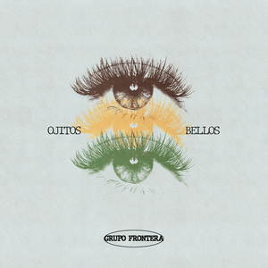 Grupo Frontera — Ojitos Bellos