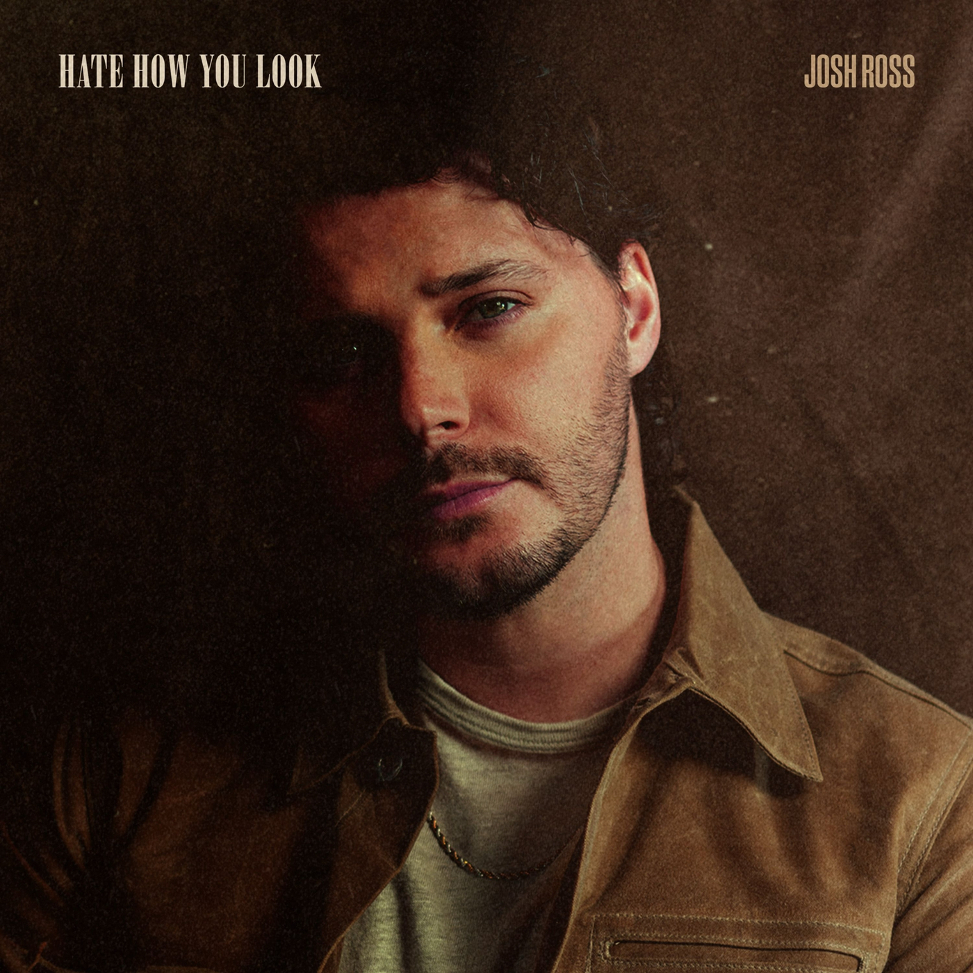 Josh Ross — Hate How You Look