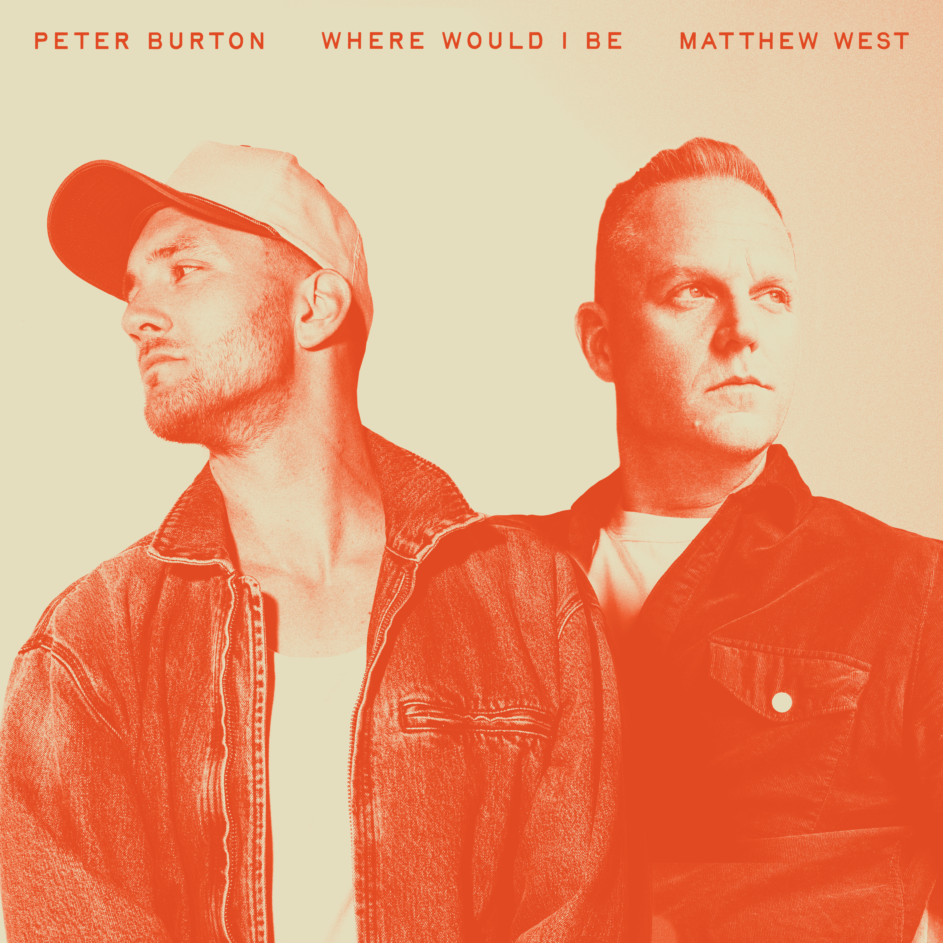 Peter Burton & Matthew West — Where Would I Be