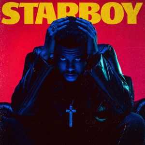 The Weeknd — Starboy (w/ Daft Punk)